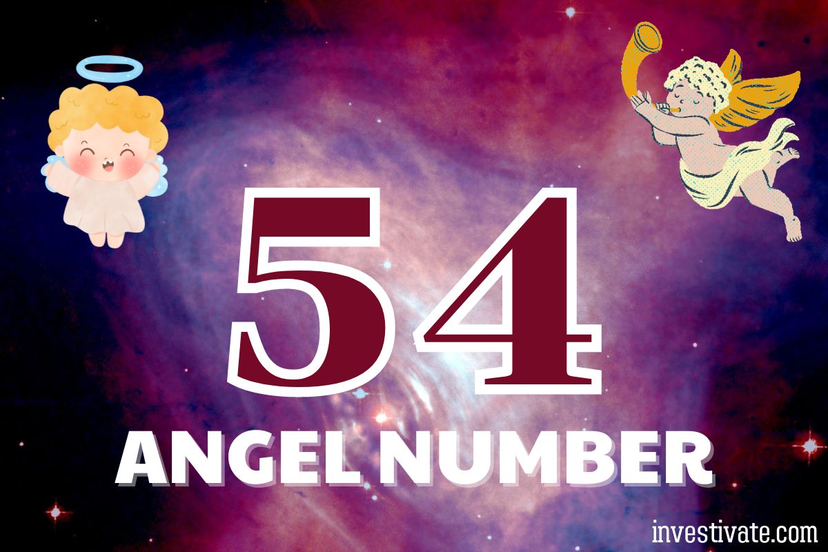 54 Angel Number Meaning: A Beacon of Hope and Inspirations | Investivate